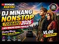 LATEST NONSTOP MINANG DJ 2026 POPULAR MINANG REMIX SONGS