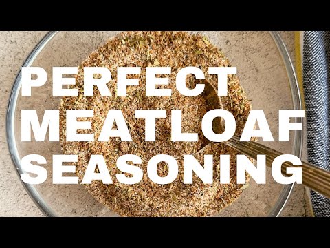 THE ULTIMATE MEATLOAF SEASONING RECIPE