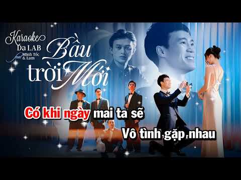 KARAOKE CÓ RAP - Bầu Trời Mới - Da LAB ft  Minh Tốc & Lam