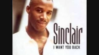 Sinclair - I Want You Back