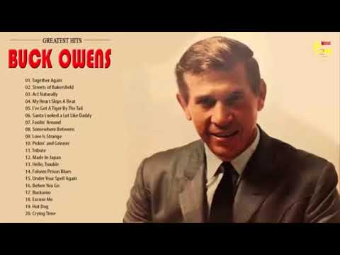 Buck Owens Greatest Hits 2021 - The Best Of Buck Owens