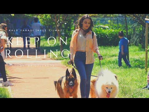 Kalp Yarası [Heart wound] Ayşe Yilmaz | keep on rolling