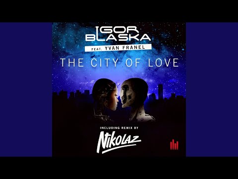 City of Love (Nikolaz Remix) (feat. Yvan Franel)