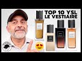 Top 10 YSL LE VESTIAIRE DES PARFUMS Collection Fragrances Review
