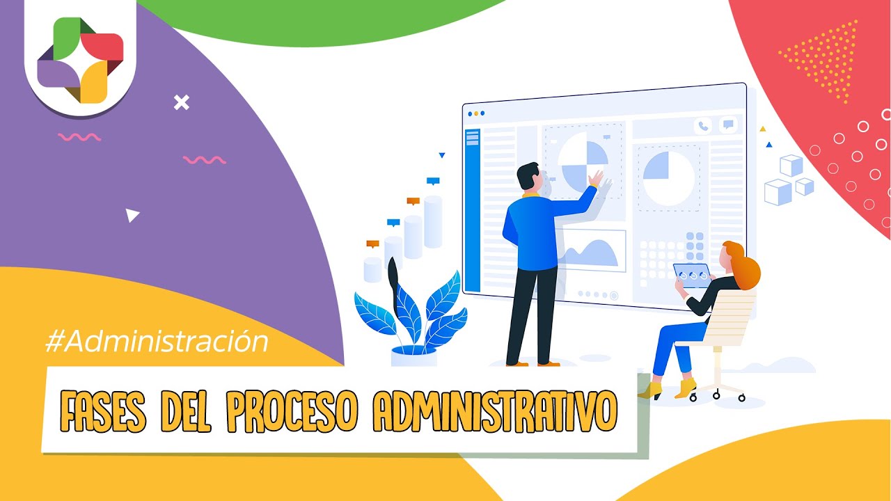 Proceso Administrativo: Fases y Etapas | Educatina