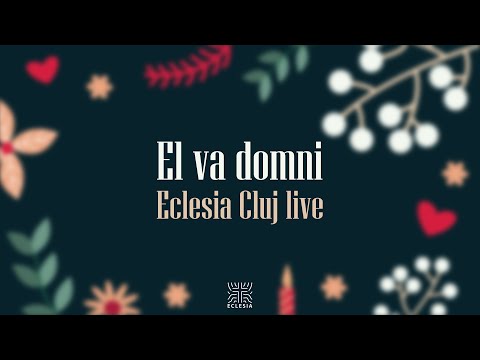 Eclesia Cluj - El va domni | Live (Lyric Video)