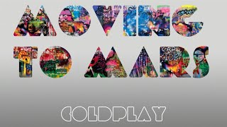 Coldplay - Moving To Mars