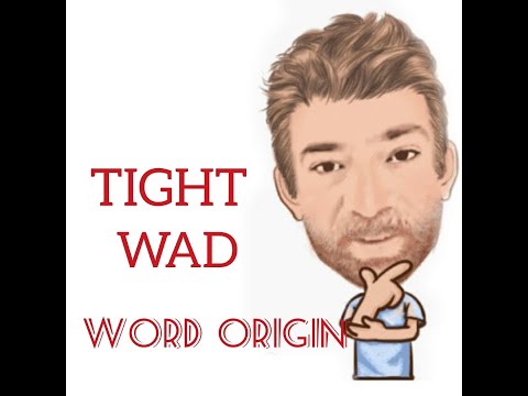 English Tutor Nick P Word Origins (191) Tightwad