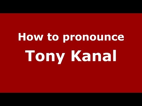 How to pronounce Tony Kanal (American English/US)  - PronounceNames.com
