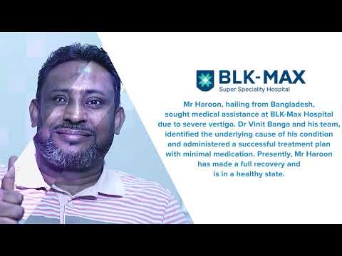 Vertigo | Patient Success Story | BLK-Max Super Speciality Hospital