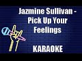 Jazmine Sullivan - Pick Up Your Feelings (Karaoke)