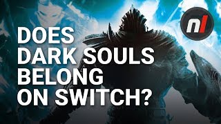 Does Dark Souls Really Belong on Nintendo Switch?