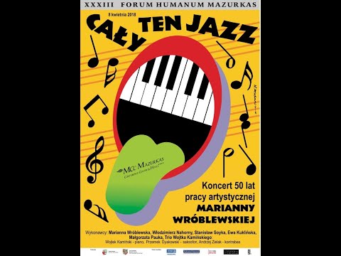 XXXIII FHMazurkas - cała cz.2 - 50 lecie twórczości Marianny Wróblewskiej