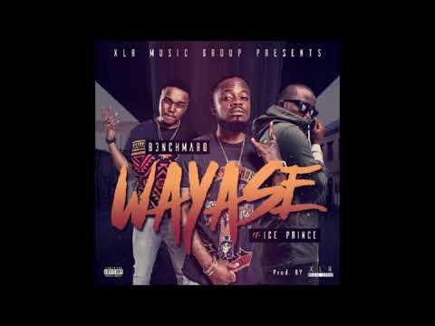 B3nchMarQ Ft. Ice Prince - Wayase (Audio)