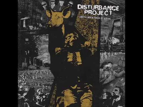 Disturbance Project  -  Grita Mientras Puedas (Full Album/Compilation) 2014