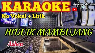 Download lagu KARAOKE Hiduik Mambujang ( Asben ) TERBAIK mp3