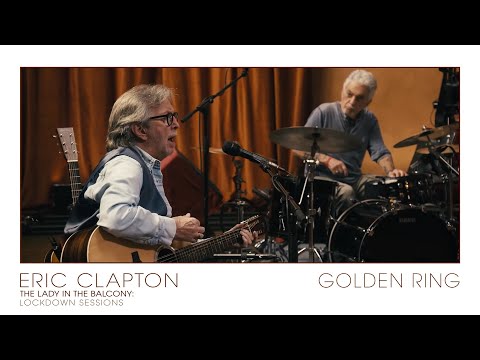 Thumbnail of the video: Eric Clapton - Golden Ring | The Lady In The Balcony: Lockdown Sessions
