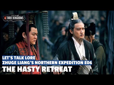 The Hasty Retreat | Zhuge Liang's Northern Expedition Let's Talk Lore E06