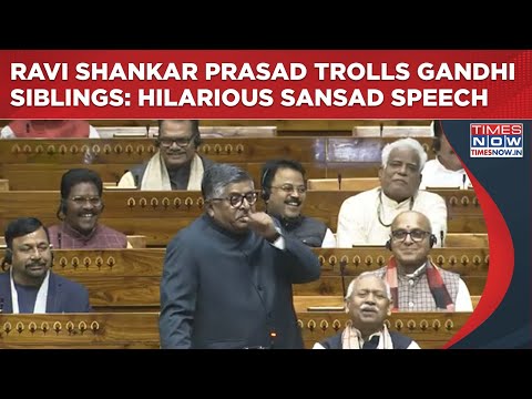 BJP's Ravi Shankar Prasad's Hilarious Sansad Speech: Watch Lok Sabha MP Rip Into Gandhi Siblings