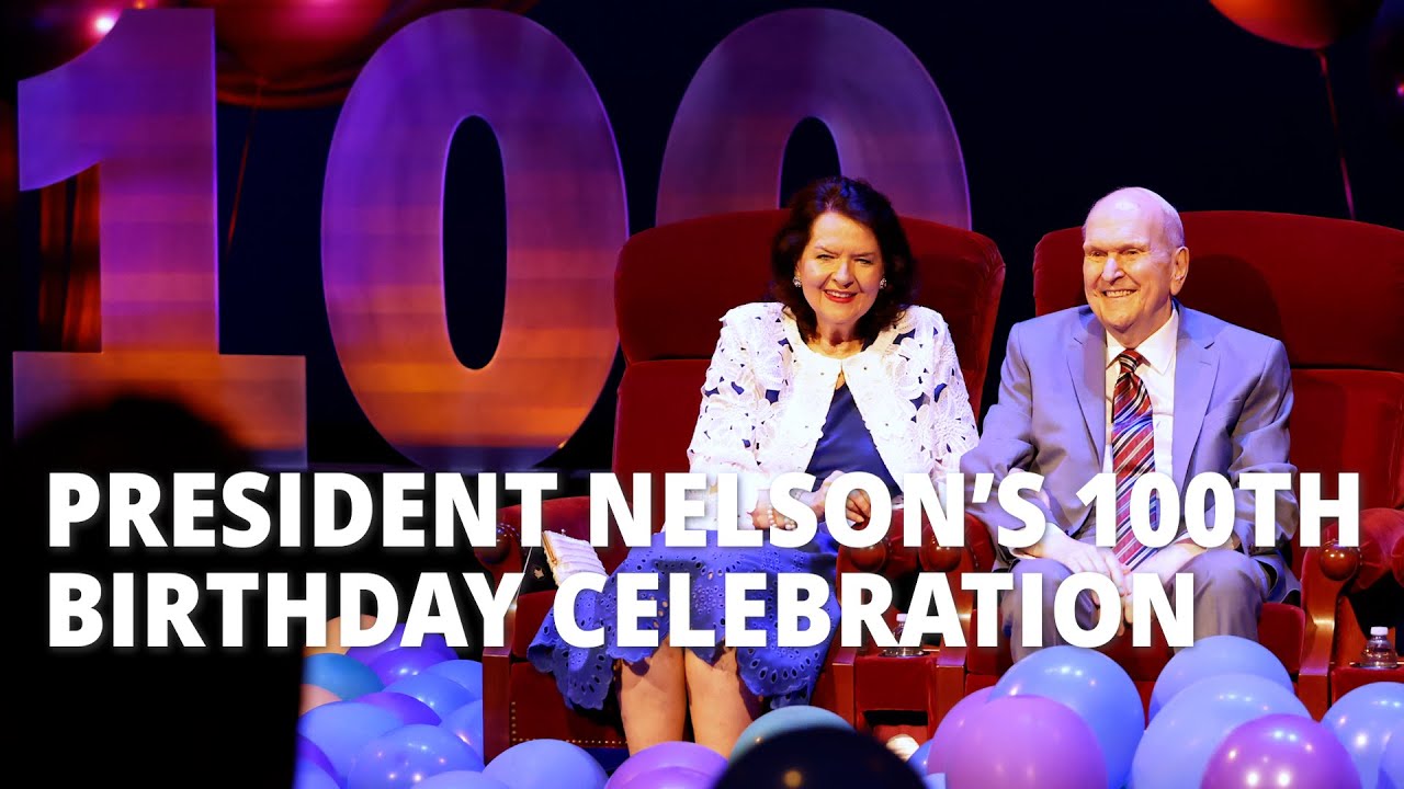 President Nelson's 100th Birthday Celebration
