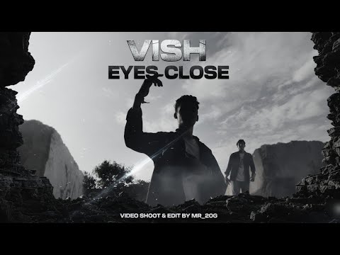 EYES CLOSE | VISH | |official video song |PROB. By Thugstage beats x sana x m61|