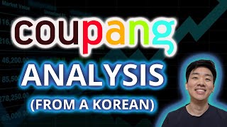 COUPANG IPO ANALYSIS FROM A KOREAN! - The Only Video You Need ($CPNG 2021 Stock Review)