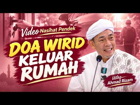 USTAZ AHMAD RIZAM - DOA/WIRID NAK KELUAR RUMAH