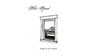 Pilot Speed - Melt Into The Walls