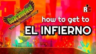 preview picture of video 'Guacamelee - How to get to El Infierno | STCE'