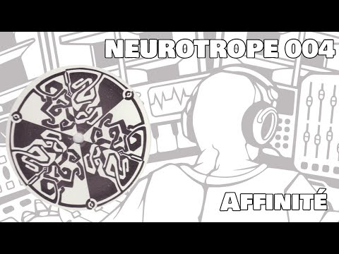 NEUROTROPE 004 - Les Enfants Sages - "Affinité"