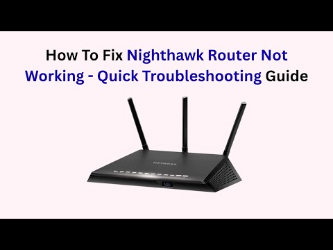 How To Fix Nighthawk Router Not Working - Quick Troubleshooting Guide
