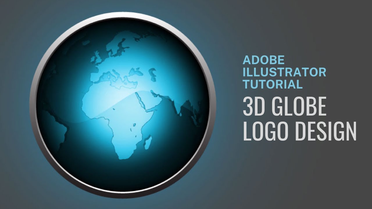Creating an Eye-Catching 3D Globe Logo Design | Adobe Illustrator Tutorial