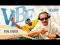 Vibe Music Video Paal Dabba X SickFlip Iampaaldabba