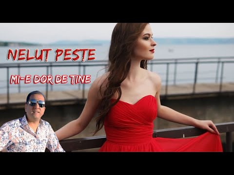 Nelut Peste ❌Mi-e dor de tine 🔥🔴❤️♫( Oficial video ) ♫