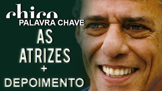 Chico Buarque canta: As Atrizes (DVD Palavra Chave)