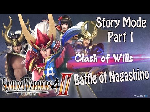 Samurai Warriors 4-II - Story Mode Clash of Wills - Part 1 - Battle of Nagashino
