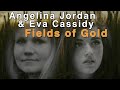 Angelina Jordan & Eva Cassidy: "Fields of Gold" by Sting