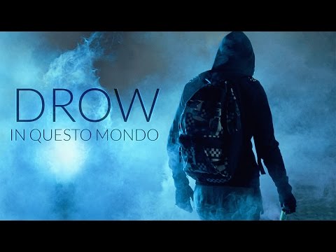 Drow -  In Questo Mondo (Video ufficiale)