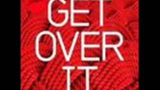 Get over it