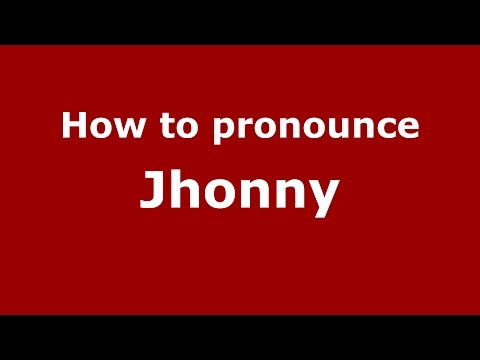 How to pronounce Jhonny (Spanish/Argentina) - PronounceNames.com