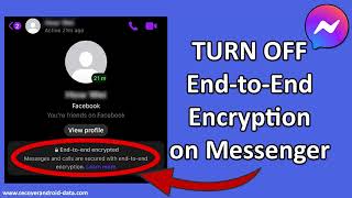 How To Turn Off End to End Encryption on Messenger