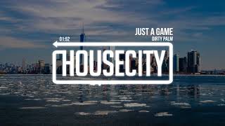 Dirty Palm - Just A Game