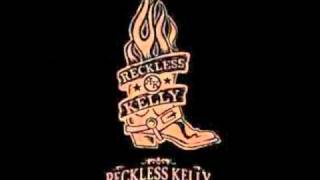 Reckless Kelly - Wiggles and Ritalin