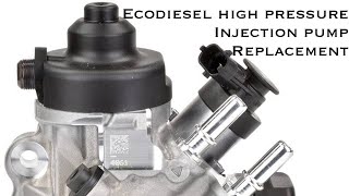 Quick overview Ecodiesel high pressure injection pump replacement