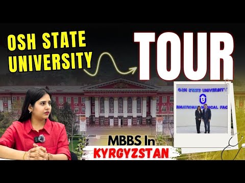 Osh State University Campus Tour 2025 | Hostel, Labs,Indian Mess & More | MBBS in Kyrgyzstan