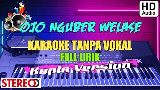 Download lagu OJO NGUBER WELASE • KARAOKE TANPA VOKAL • KOPLO • AUDIO JERNIH & GLERR..!!! mp3 Download lagu OJO NGUBER WELASE • KARAOKE TANPA VOKAL • KOPLO • AUDIO JERNIH & GLERR..!!! mp3