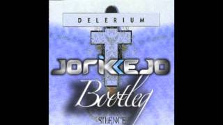 Delerium Ft. Sarah McLachlan - Silence (Jorikejo Bootleg)