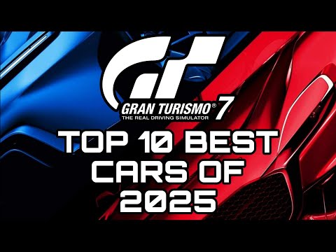 GRAN TURISMO 7 | TOP 10 BEST CARS OF 2025!