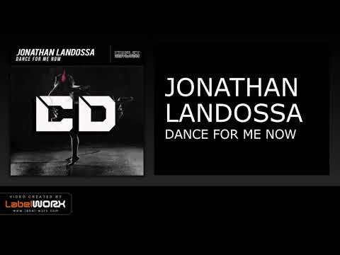 Jonathan Landossa - Dance For Me Now (Original Mix)