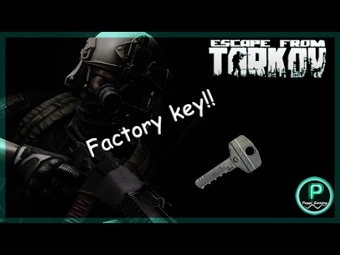 FACTORY KEY (ESCAPE FROM TARKOV) HOW TO GET AND WHERE TO USE